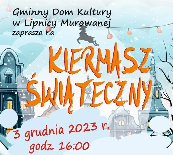 Zapraszamy na Kiermasz Świąteczny do Gminnego Domu Kultury w Lipnicy Murowanej