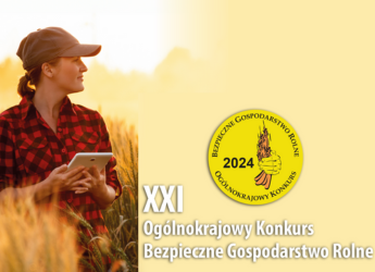 XXI Ogólnokrajowy Konkurs Bezpieczne Gospodarstwo Rolne