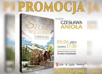 SZLAK WIELKIEJ HISTORII WIÓDŁ BLIŻEJ NIŻ MYŚLISZ… – PROMOCJA KSIĄŻKI CZESŁAWA ANIOŁA