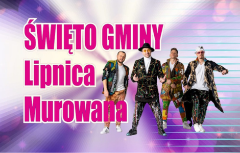 ŚWIĘTO GMINY LIPNICA MUROWANA I DOŻYNKI GMINNE