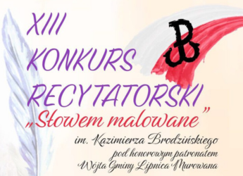 „CZEŚĆ I CHWAŁA BOHATEROM” – XIII KONKURS RECYTATORSKI „SŁOWEM MALOWANE”