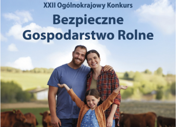 XXII Ogólnokrajowy Konkurs Bezpieczne Gospodarstwo Rolne