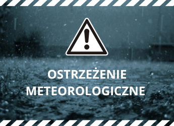 OSTRZEŻENIE METEOROLOGICZNE – INTENSYWNE OPADY DESZCZU