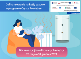 RUSZA DOTACJA NA KOTŁY GAZOWE! – DOTYCZY URZĄDZEŃ ZAMONTOWANYCH MIĘDZY 28.05.2024, A 31.12.2024 R.