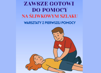 REKRUTACJA UCZESTNIKÓW DO PROJEKTU PN. ZAWSZE GOTOWI DO POMOCY NA ŚLIWKOWYM SZLAKU
