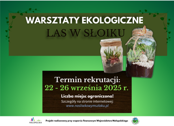 REKRUTACJA UCZESTNIKÓW  DO PROJEKTU PN. WARSZTATY EKOLOGICZNE „LAS W SŁOIKU”