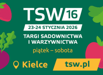 ZAPROSZENIE NA 16. EDYCJĘ TARGÓW SADOWNICTWA I WARZYWNICTWA TSW 2026