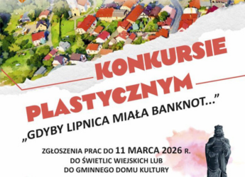KONKURS PLASTYCZNY POD HASŁEM „GDYBY LIPNICA MIAŁA BANKNOT…”