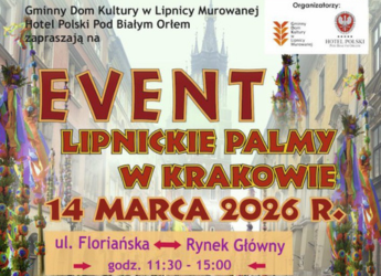 LIPNICKIE PALMY W KRAKOWIE – BARWNA ZAPOWIEDŹ WIELKANOCNEJ TRADYCJI