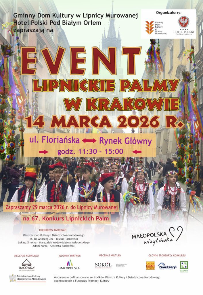 LIPNICKIE PALMY W KRAKOWIE – BARWNA ZAPOWIEDŹ WIELKANOCNEJ TRADYCJI