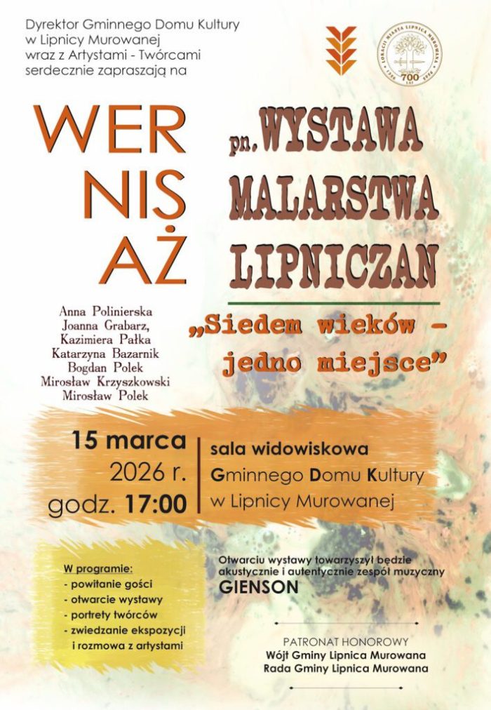 ZAPRASZAMY NA WERNISAŻ WYSTAWY MALARSTWA LIPNICZAN „SIEDEM WIEKÓW – JEDNO MIEJSCE”