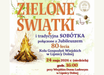 ZIELONE ŚWIĄTKI I JUBILEUSZ 80-LECIA KOŁA GOSPODYŃ WIEJSKICH W LIPNICY DOLNEJ – ZAPRASZAMY!