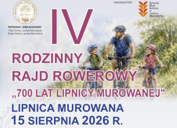 ZAPRASZAMY DO UDZIAŁU W IV RODZINNYM RAJDZIE ROWEROWYM „700 LAT LIPNICY MUROWANEJ”!