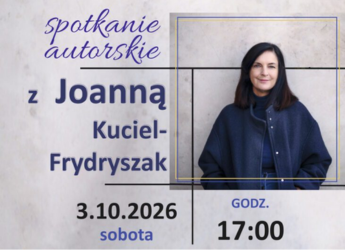 HISTORIE NASZYCH BABEK – SPOTKANIE Z JOANNĄ KUCIEL-FRYDRYSZAK
